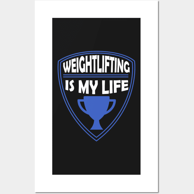 Weightlifting my Life Gift Wall Art by woormle
